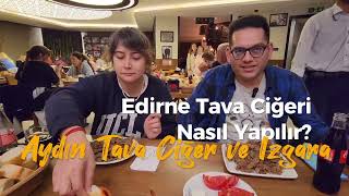 Edirne Tava Ciğeri Nasıl Yapılır  Edirne Tava Ciğerinin Sırrı Edirnede Yerinde Yiyip Anlatıyoruz [upl. by Hezekiah]