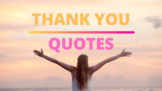 Thank You Quotes  Gratitude Quotes And Sayings  Be Grateful [upl. by Noryv667]