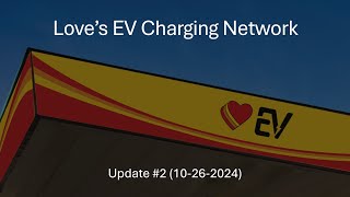 Loves EV Charging Network Update 2 [upl. by Oiramad504]