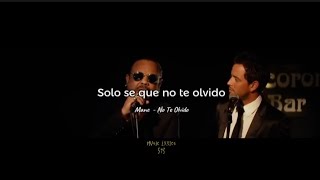 manedelaparra Ft cespedesoficial  No Te Olvido LETRA noteolvido mane [upl. by Verger302]