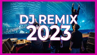 DJ REMIX 2023  Mashups amp Remixes Of Popular Songs 2023  Dj Club Music Party Dance Remix Mix 2023 🎉 [upl. by Stafani575]