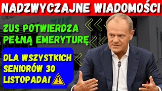 NADZWYCZAJNA WIADOMOŚĆ PEŁNA WYPŁATA EMERYTALNA ZUS JUŻ 30 LISTOPADA [upl. by Einapets470]