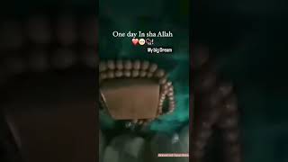 One day inshallah makka madina dua muslim holly place [upl. by Sleinad542]