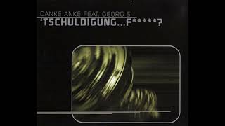 Danke Anke feat Georg S  TschuldigungFicken  Lightforce Remix [upl. by Bosson]