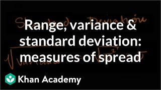 Range variance and standard deviation as measures of dispersion  Khan Academy [upl. by Alael]