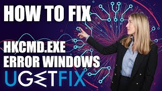 How to Fix hkcmdexe Error on Windows [upl. by Nitnilc277]