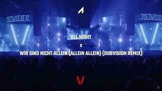 Wir Sind Nicht Allein Allein AlleinDubVision Remix x All Night Adrian Yarasca Mashup [upl. by Louise]