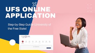 University of the Free State UFS Online Application  Guide [upl. by Eelloh]