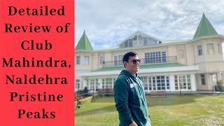 Pristine Peaks Naldehra Shimla Himachal Pradesh Club Mahindra Resort0 Detailed Review  A to Z [upl. by Alaj]