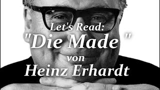 Lets Read Heinz Erhardt  Die Made [upl. by Suivatnod]