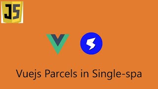 Singlespa Parcel tutorial  Vue parcel in ReactAngularVue Singlespa apps [upl. by Carmen]