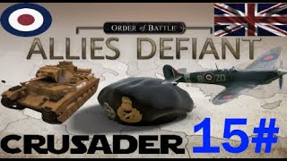 Order of Battle Allies Defiant Crusader 15 [upl. by Norrat]