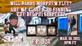 The 321 ReportEp 023Will Barry Morphew Flee Are We Closer to Finding the Delphi Suspect [upl. by Ahsel]