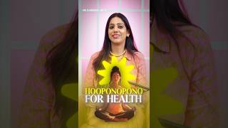 Ho’oponopono For Health  Dr Karishma Ahuja [upl. by Dronel358]