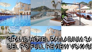 Grand Hotel Palladium Santa Eulalia del Ro Full Review Voyage Spain [upl. by Latt]