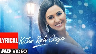 Lyrical Kithe Reh Gaya Video  Neeti Mohan  Abhijit Vaghani  Kumaar  New Song 2019  TSeries [upl. by Aneladgam]