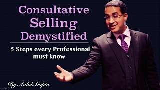 Consultative Selling Demystified 5 Steps every Professional must know  Public Seminar [upl. by Kraul]