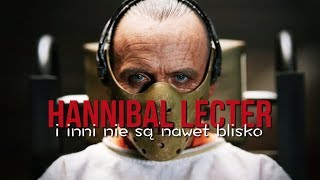 Hannibal Lecter i inni nie są nawet blisko [upl. by Kristy]