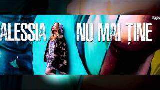 Alessia  Nu mai tine Official Single [upl. by Annagroeg841]