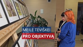 Meilė Tėviškei – pro objektyvą [upl. by Nailliw]