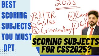 Best Optional Subjects for CSS 2025  Scoring Subjects for CSS 2025  CSSTROLOGY [upl. by Indnahc]