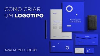 Como criar um logotipo  Avalia meu job 1 [upl. by Lrak]