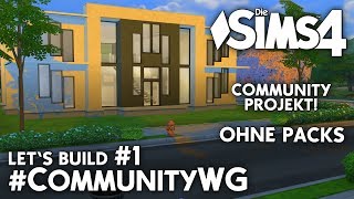 Die Sims 4 Community WG Projekt ohne Packs  Mitmachen  Bauen 1 [upl. by Eineg]