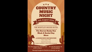 The Wortley House Hotel Country Music Night August 9th [upl. by Inilam]