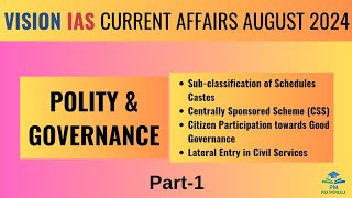 August 2024  Vision IAS Current Affairs Polity and Governance Part 1 [upl. by Ynots256]