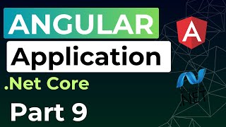 ANGULAR Application  Part 9  FULLSTACK  Net Core [upl. by Fina812]