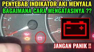 PENYEBAB LAMPU INDIKATOR AKI MENYALA I CARA MENGATASI INDIKATOR AKI MOBIL MENYALA I AVANZA amp XENIA [upl. by Yentruocal]