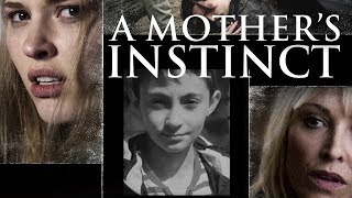 A Mothers Instinct  Full Movie [upl. by Tori121]