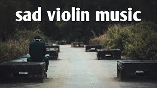 very sad violin music  crying violin music  sad emotional violin 8 [upl. by Shepard924]