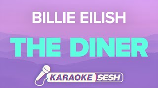 Billie Eilish  THE DINER Karaoke [upl. by Nodnal]