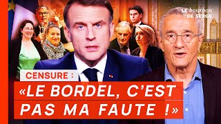 Macron et la censure  quotLE BORDEL CEST PAS MA FAUTE quot [upl. by Ilzel804]