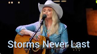 Storms Never Last Lyrics Miranda Lambert [upl. by Fishman148]