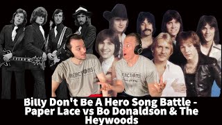 Reaction to Billy Dont Be a Hero  Paper Lace vs Bo Donaldson amp the Heywoods Song Battle [upl. by Omik53]