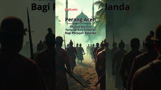 Perang Aceh  Sejarah Konflik Terlama dan Terberat Bagi Penjajah Belanda [upl. by Oaoj797]