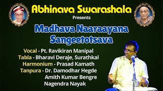 Raag Bihagada  Pt Ravikiran Manipal  Madhava Naaraayana Sangeetotsava [upl. by Vanhook246]