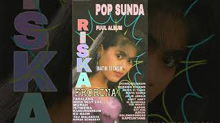 FUUL ALBUM RISKA FRORINA  POP SUNDA TERPOPULERyanyanbriyan3432 [upl. by Awra808]