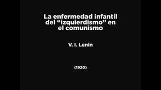 IZQUIERDISMO EN EL COMUNISMO  Lenin 1920 AUDIOLIBRO [upl. by Anawqahs746]