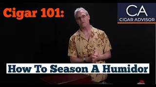 How to Season a Humidor  Cigar 101 [upl. by Valiant]