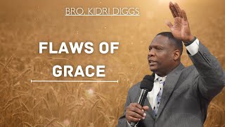 Flaws of Grace  Bro Kidri Diggs [upl. by Sidoeht]