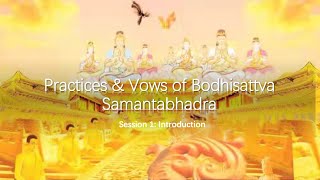 Sutra Talk  Ten Great Vows of Bodhisattva Samantabhadra Introduction 1 [upl. by Peery537]