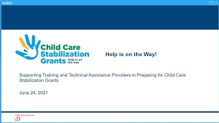 Help is on the Way Supporting TampTA Providers in Preparing for Child Care Stabilization Grants [upl. by Enyedy]