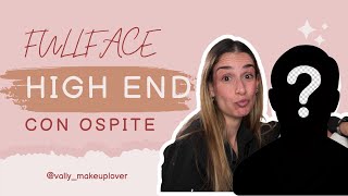 FULL FACE MAKEUP HIGH END CON OSPITE [upl. by Ettezoj757]