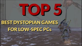 Top 5 BEST Dystopian SciFi Games On PC LowEnd Friendly [upl. by Ymmot355]