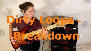 Dirty Loops  Breakdown  bass cover [upl. by Willey235]