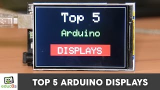 Top 5 Arduino Displays [upl. by Alhsa]