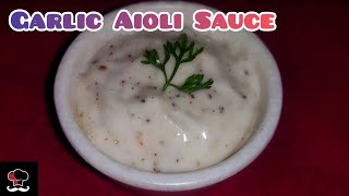 Garlic Aioli Sauce Best Garlic Aioli Sauce at HomeEggless Garlic Aioli SauceJ The Secret Chef [upl. by Pauline]